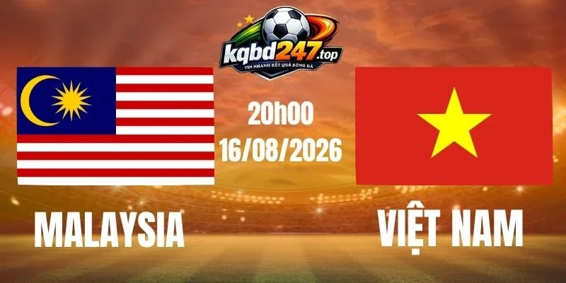 Soi kèo nhà cái Malaysia vs Việt Nam - Vòng bảng AFF Cup 20h00 16/08/2026